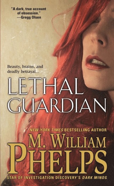 M. William Phelps - Lethal Guardian, E-bok