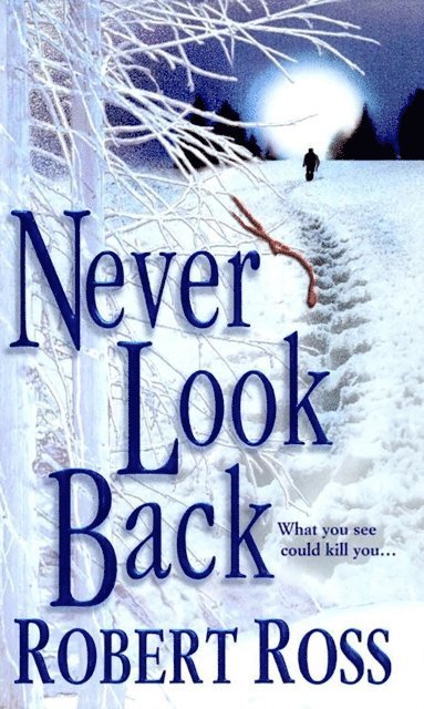 Robert Ross - Never Look Back, E-bok
