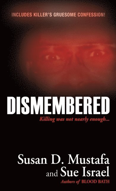 Sue Israel, Susan D. Mustafa - Dismembered, E-bok