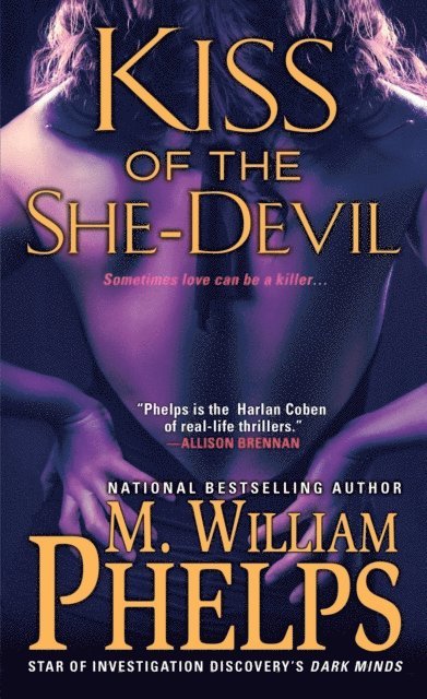 M. William Phelps - Kiss of the She-Devil, E-bok