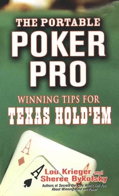 Lou Krieger, Sheree Bykofsky - Portable Poker Pro: Winning Tips For Texas Hold'em, E-bok