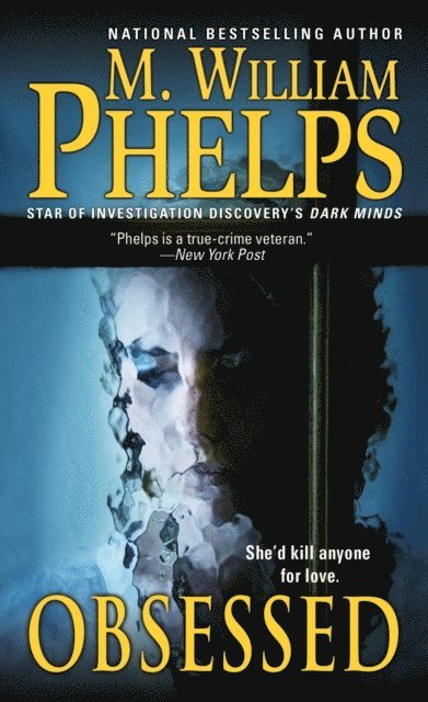 M. William Phelps - Obsessed, E-bok