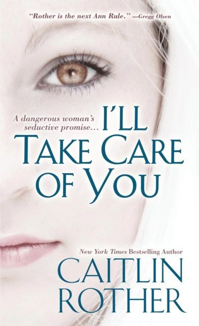 Caitlin Rother - I'll Take Care of You, E-bok. Tillgänglighet: Lägg i varukorg