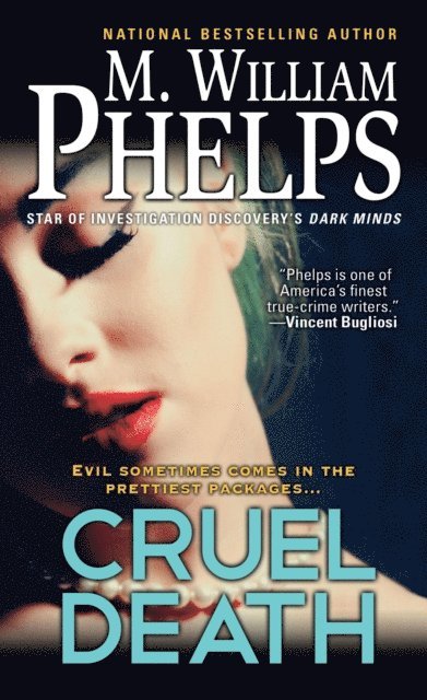 M. William Phelps - Cruel Death, E-bok