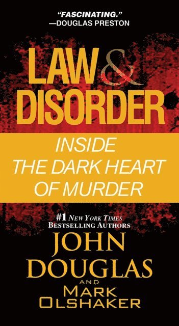 Mark Olshaker, John Douglas - Law & Disorder:, E-bok
