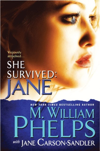 Jane Carson-Sandler, M. William Phelps - She Survived: Jane, E-bok