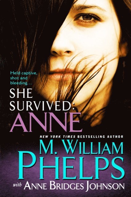 Anne Bridges Johnson, M. William Phelps - She Survived: Anne, E-bok