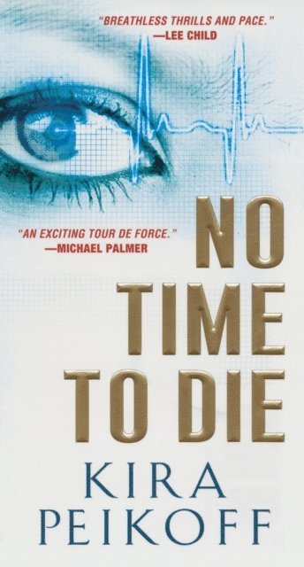 Kira Peikoff - No Time to Die, E-bok