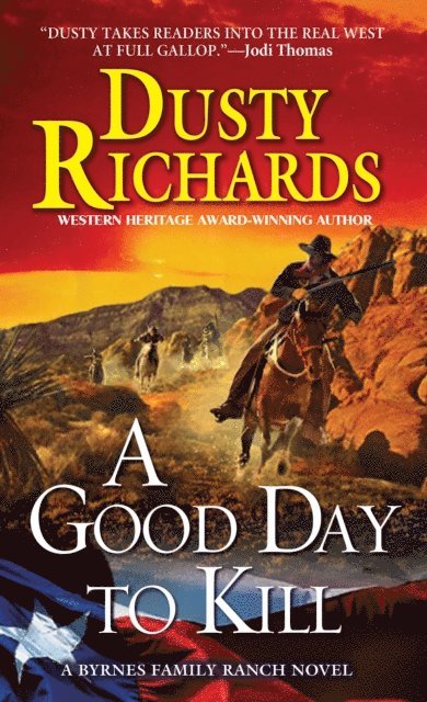 Dusty Richards - Good Day To Kill A Byrnes Family Ranch Western, E-bok