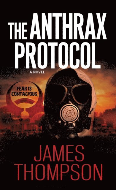 James M. Thompson - Anthrax Protocol, E-bok