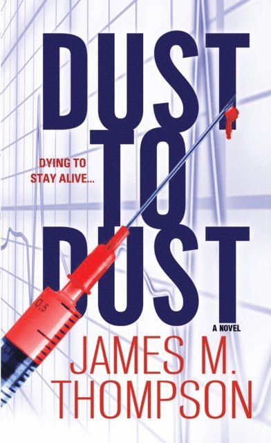 James M. Thompson - Dust to Dust, E-bok