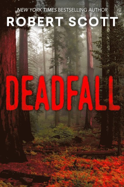 Robert Scott - Deadfall, E-bok