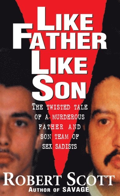 Robert Scott - Like Father, Like Son, E-bok