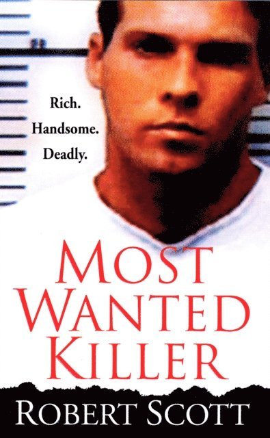 Robert Scott - Most Wanted Killer, E-bok