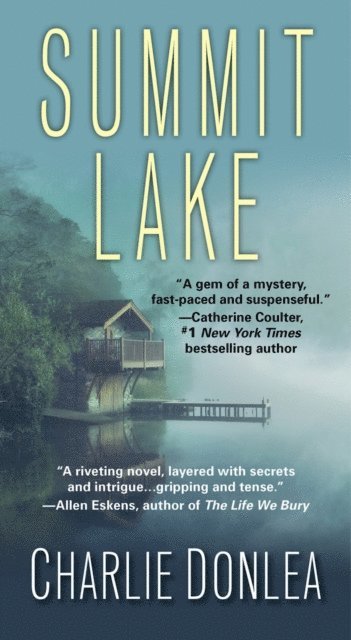Charlie Donlea - Summit Lake, E-bok
