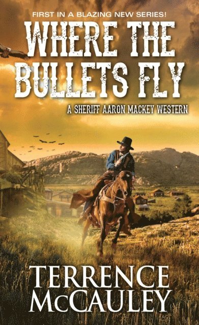 Terrence McCauley - Where the Bullets Fly, E-bok