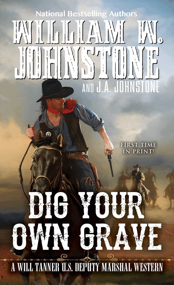 William W. Johnstone, J.A. Johnstone - Dig Your Own Grave, Häftad