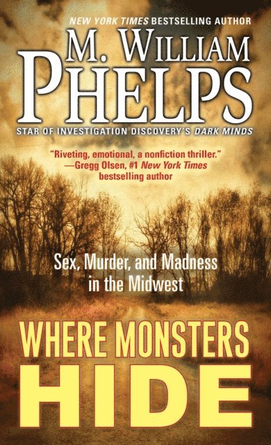 M. William Phelps - Where Monsters Hide, E-bok