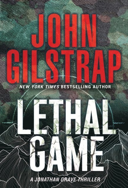 John Gilstrap - Lethal Game, E-bok