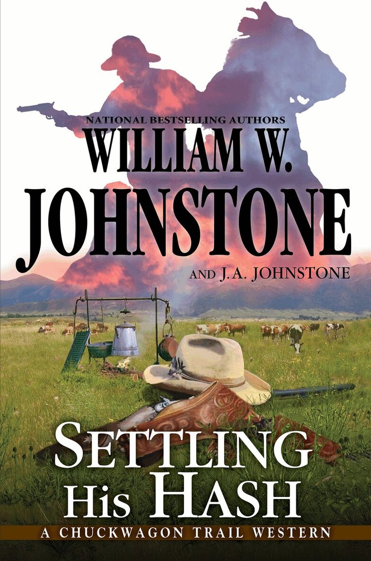 William W. Johnstone, J.A. Johnstone - Settling His Hash, Häftad