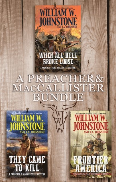 J.A. Johnstone, William W. Johnstone - Preacher & MacCallister Bundle, E-bok