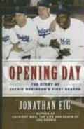 Opening Day: The Story of Jackie Robinson's First Season