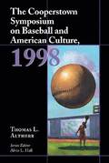 Cooperstown Symposium on Baseball and American Culture, 1998