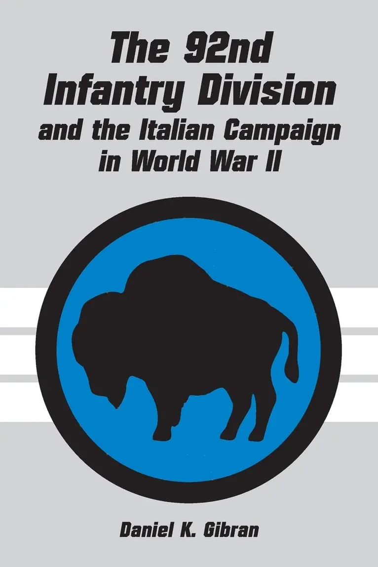 Daniel K. Gibran - 92nd Infantry Division and the Italian Campaign in World War II, Häftad. Tillgänglighet: Lägg i varukorg