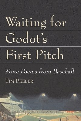 Tim Peeler - Waiting for Godot's First Pitch, Häftad. Tillgänglighet: Lägg i varukorg