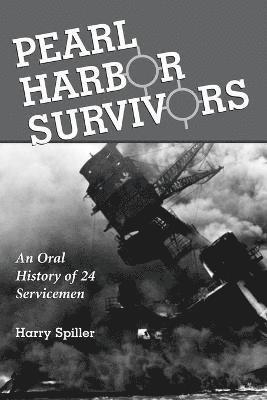 Harry Spiller - Pearl Harbor Survivors, Häftad. Tillgänglighet: Lägg i varukorg