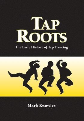 Mark Knowles - Tap Roots, Häftad