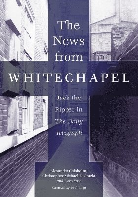 Alexander Chisholm, Christopher-Michael DiGrazia, Dave Yost - News from Whitechapel, Häftad. Tillgänglighet: Lägg i varukorg