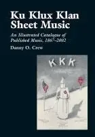 Danny O. Crew - Ku Klux Klan Sheet Music, Häftad. Tillgänglighet: Lägg i varukorg