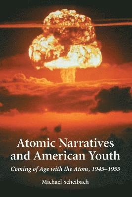 Atomic Narratives and American Youth