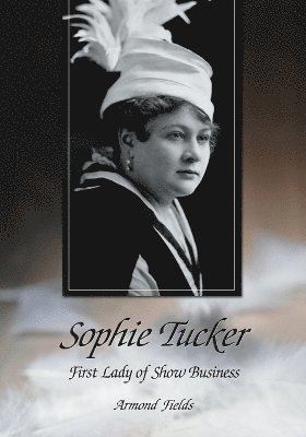 Armond Fields - Sophie Tucker, Häftad. Tillgänglighet: Lägg i varukorg
