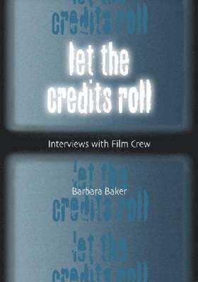Barbara Baker - Let the Credits Roll, Häftad. Tillgänglighet: Lägg i varukorg