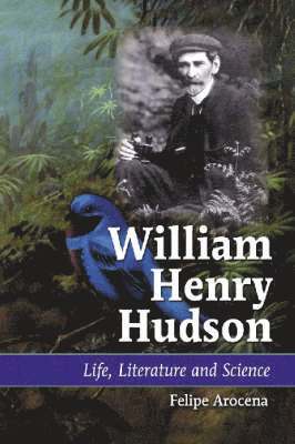 Felipe Arocena - William Henry Hudson, Häftad. Tillgänglighet: Lägg i varukorg