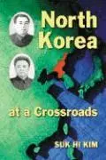 Suk Hi Kim - North Korea at a Crossroads, Häftad. Tillgänglighet: Tillfälligt slut