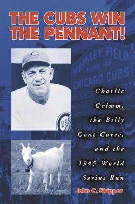 John C. Skipper - Cubs Win the Pennant!, Häftad. Tillgänglighet: Lägg i varukorg
