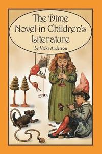 The Dime Novel in Children's Literature