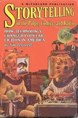 Tim DeForest - Storytelling in the Pulps, Comics, and Radio, Häftad. Tillgänglighet: Lägg i varukorg
