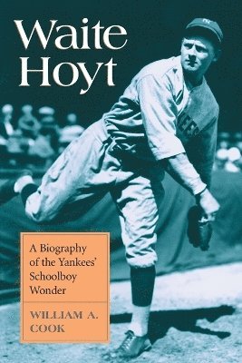 William A. Cook - Waite Hoyt, Häftad. Tillgänglighet: Lägg i varukorg