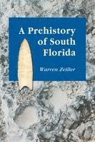 Warren Zeiller - Prehistory of South Florida, Häftad. Tillgänglighet: Lägg i varukorg