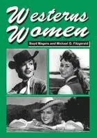 Boyd Magers, Michael G. Fitzgerald - Westerns Women, Häftad. Tillgänglighet: Lägg i varukorg