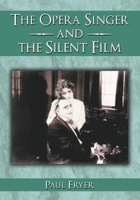 The Opera Singer and the Silent Film