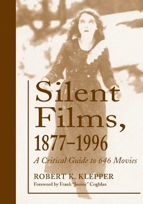 Silent Films, 1877-1996 av Robert K Klepper