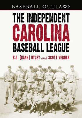 R.G. (Hank) Utley, Scott Verner - Independent Carolina Baseball League, 1936-1938, Häftad. Tillgänglighet: Lägg i varukorg