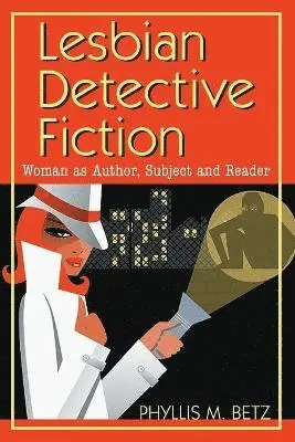 Phyllis M. Betz - Lesbian Detective Fiction, Häftad. Tillgänglighet: Lägg i varukorg