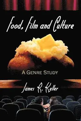 James R. Keller - Food, Film and Culture, Häftad. Tillgänglighet: Lägg i varukorg