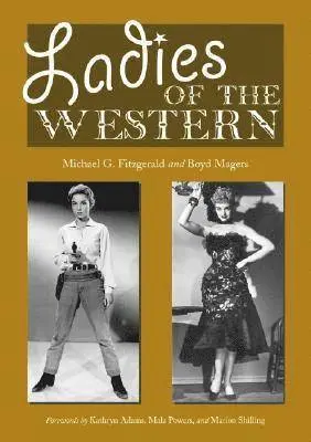 Michael G. Fitzgerald, Boyd Magers - Ladies of the Western, Häftad. Tillgänglighet: Lägg i varukorg